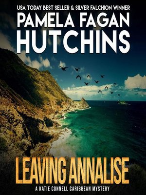 cover image of Leaving Annalise (A Katie Connell Texas-to-Caribbean Mystery)